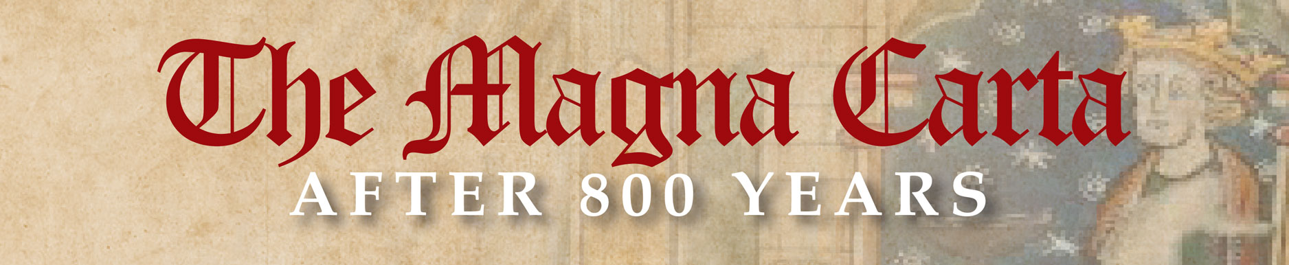 The Magna Carta After 800 Years Day Conference Constitution Education 